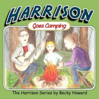 Harrison Goes Camping 0984878211 Book Cover