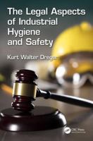 The Legal Aspects of Industrial Hygiene and Safety 0367074095 Book Cover