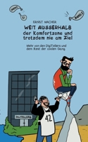 Weit außerhalb der Komfortzone und trotzdem nie am Ziel: Mehr von den DigITellers und dem Rest der coolen Gang (German Edition) 3769301900 Book Cover