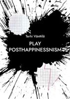 play posthappinessnism 9528085725 Book Cover