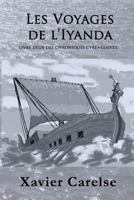 Les Voyages de L'Iyanda: Livre Deux des Chroniques Cyreneennes (Les Chroniques Cyreneennes) 1982097531 Book Cover