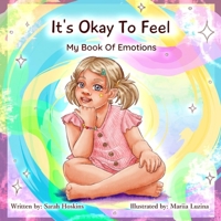 It's Ok To Feel: My Book Of Emotions B0B2HYLQ6L Book Cover