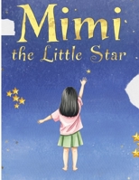 Mimi The Little Star: A Magical Bedtime Illustrated Story for Kids Ages 3-8 — A Read-Aloud Picture Book About Dreams and Shining Bright B0GQZ322WT Book Cover