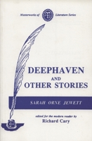 Deephaven and Selected Stories and Sketches 151327984X Book Cover