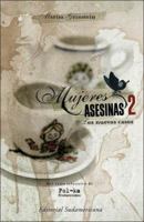 Mujeres asesinas 2 9875665428 Book Cover