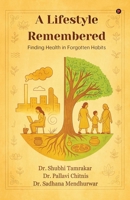 A Lifestyle Remembered: Finding Health in Forgotten Habits B0FNRQNDYH Book Cover