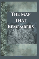 The Map That Remembers: The past is not just a memory, it is a destination. (The Blood-Stained Cartography) B0H1LHVXV6 Book Cover