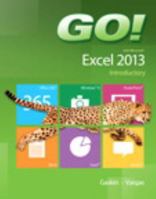 Go! with Microsoft Excel 2013: Introductory 0133417328 Book Cover