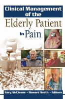 Clinical Management of the Elderly Patient in Pain 0789026201 Book Cover