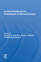 Local Infrastructure Investment in Rural America 0367163845 Book Cover