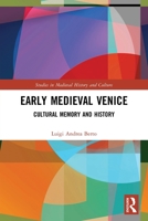 Early Medieval Venice: Cultural Memory and History 0367536951 Book Cover