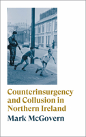 Counterinsurgency and Collusion in Northern Ireland 0745338992 Book Cover