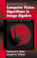 Handbook of Computer Vision Algorithms in Image Algebra, Second Edition 0849300754 Book Cover