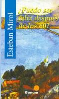 Puedo Ser Feliz Despues de Los 60? 950507686X Book Cover