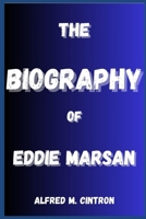 THE BIOGRAPHY OF EDDIE MARSAN B0DQM2SP8Q Book Cover
