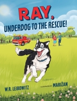 Ray, Underdog to the Rescue! B0GVGQ93LK Book Cover
