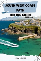 SOUTH WEST COAST PATH (Wanderlust Wonders: The Ultimate Village & Nature Explorer Series) B0FMKQ7K4K Book Cover
