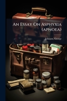 An Essay On Asphyxia 1246845458 Book Cover