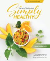 Simply Healthy: The Art of Eating Well, Diabetes Edition Cookbook (AdventHealth Press) 0990419134 Book Cover