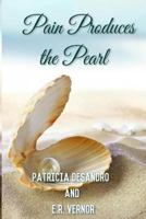 Pain Produces the Pearl 1794605525 Book Cover