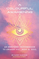 A Colourful Awakening: Nature Embodied Fantasy B0FP8ZTGJ8 Book Cover
