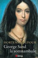 George Sand la somnambule 2268041581 Book Cover