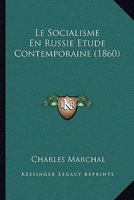 Le Socialisme En Russie Etude Contemporaine (1860) 1141834553 Book Cover