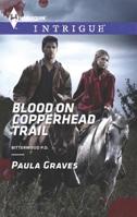 Blood on Copperhead Trail 0373747942 Book Cover