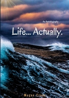 Life...Actually. 1300439394 Book Cover