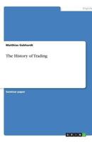 The History of Trading 3638793443 Book Cover