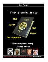The Islamic State: ...the completed story since 1989 1532701381 Book Cover