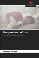 The problem of use: of mosquito nets against malaria 6206200450 Book Cover