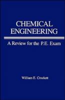 Chemical Engineering Review for PE Exam 047187874X Book Cover