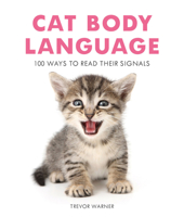 Cat Body Language: 100 Ways to Read Their Signals 191116340X Book Cover