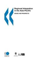 Regional Integration in the Asia Pacific: Issues and Prospects 9264009167 Book Cover