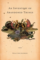 An Inventory of Abandoned Things 1952897130 Book Cover