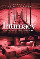 Intimacy: Redemption from Perversion 1664212337 Book Cover