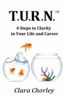 Turn: Step Into Yourself, the One You (Secretly) Long to Become (with Easy to Download Relaxation and Visualization Audios) 1613393644 Book Cover