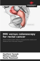 MRI versus colonoscopy for rectal cancer 620987519X Book Cover