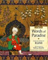 Words of Paradise Selected Poems of Rumi (Sacred Wisdom) 0670889350 Book Cover