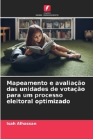 Mapeamento e avaliação das unidades de votação para um processo eleitoral optimizado (Portuguese Edition) 6207911350 Book Cover