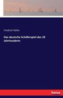 Das Deutsche Schaferspiel Des 18 Jahrhunderts 3741185965 Book Cover