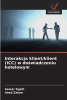 Interakcja klient/klient (ICC) w doswiadczeniu hotelowym (Polish Edition) 6209775098 Book Cover