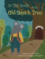 In The Roots Of An Old Beech Tree 1036970132 Book Cover