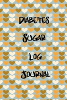 Diabetes Sugar Log journal: blood sugar tracking journal for 120 weeks,you can also track blood pressure or cholesterol everyday befor and after meals 165892777X Book Cover