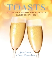 Toasts: The Perfect Words to Celebrate Every Occasion 1936740850 Book Cover
