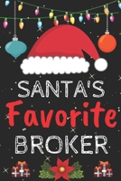 Santa's Favorite broker: A Super Amazing Christmas broker Journal Notebook.Christmas Gifts For broker . Lined 100 pages 6" X9" Handbook Or Dairy.Christmas Notebook Gifts For Man & Woman. 1670258025 Book Cover