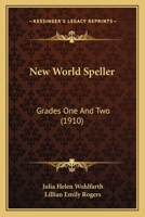 New World Speller: Grades One And Two 1120654963 Book Cover