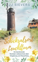 Schicksalsort Leuchtturm: Ein berührender Nordsee Liebesroman über Vergebung und Neuanfang (German Edition) 369512301X Book Cover