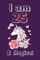 I am 25 & Magical Sketchbook: Birthday Gift for Girls, Sketchbook for Unicorn Lovers 165880077X Book Cover